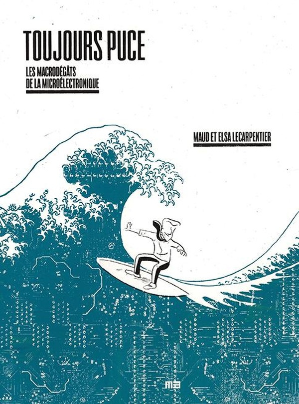 Toujours puce. Les macrodégâts de la microélectronique
