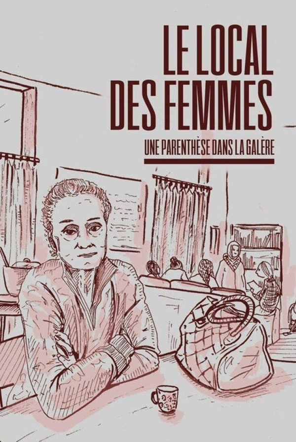 Le local des femmes : une parenthèse dans la galère