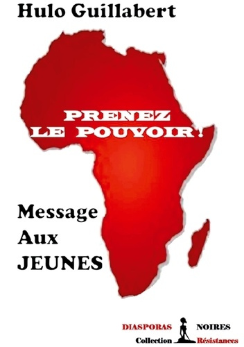 Prenez le pouvoir. Message aux Jeunes
