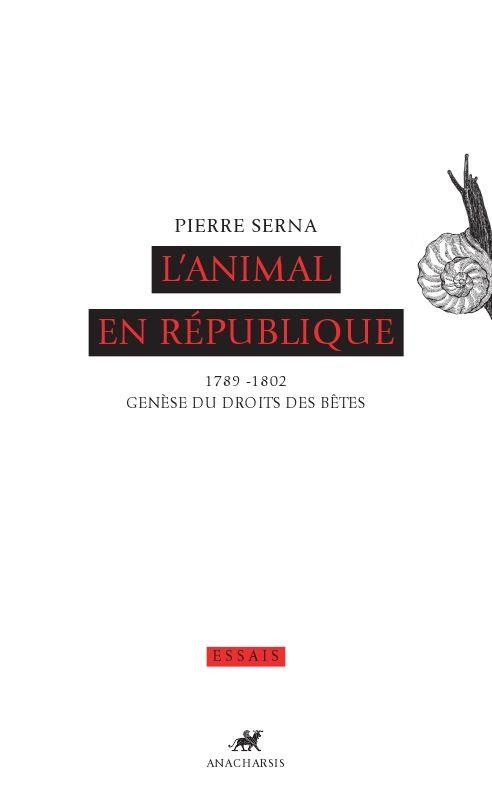 L'animal en République. 1789-1802, genèse du droit des bêtes