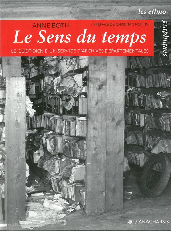 Le sens du temps. Le quotidien d'un service d'archives départementales
