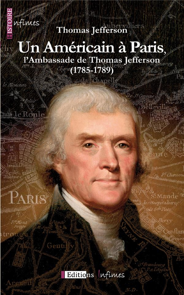 AMERICAIN A PARIS, L'AMBASSADE DE THOMAS JEFFERSON