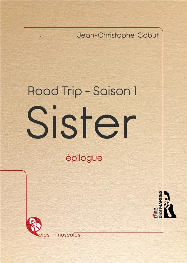 Road Trip. Saison 1, Sister - Epilogue