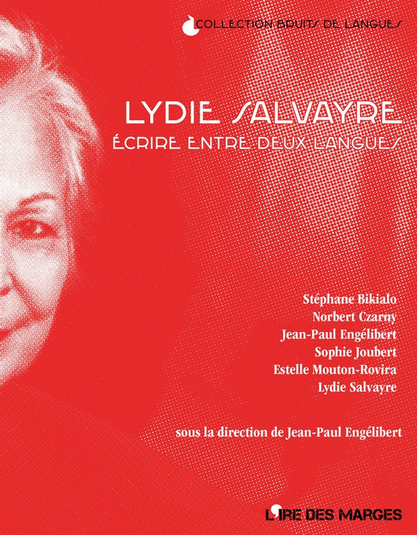Lydie Salvayre. Ecrire entre deux langues