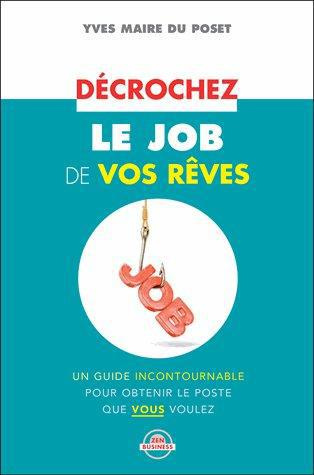 Décrochez le job de vos rêves