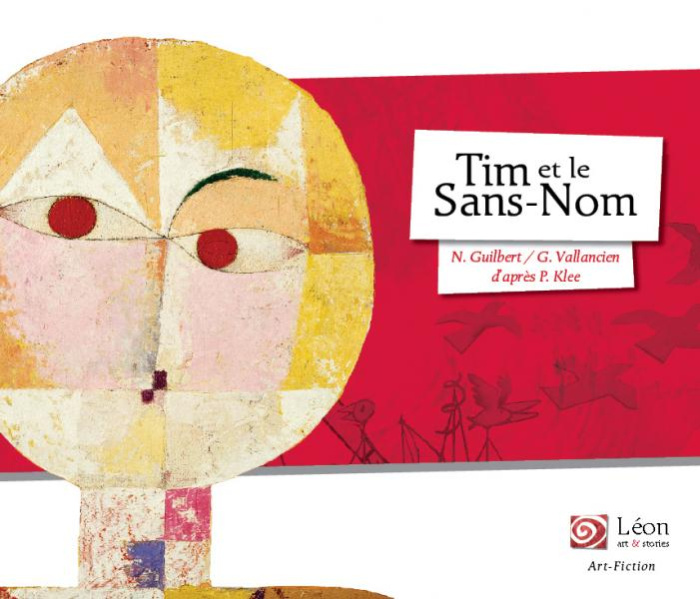 Tim et le Sans-Nom. Un voyage dans les oeuvres de Paul Klee