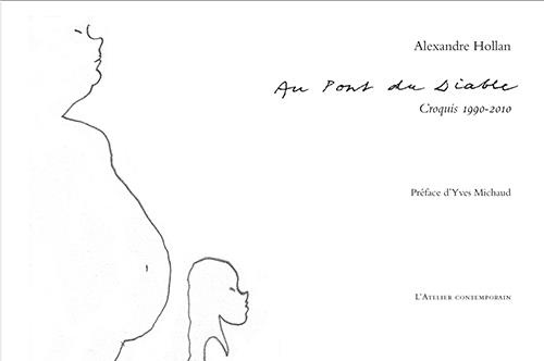 Au Pont du Diable. Croquis 1990-2010