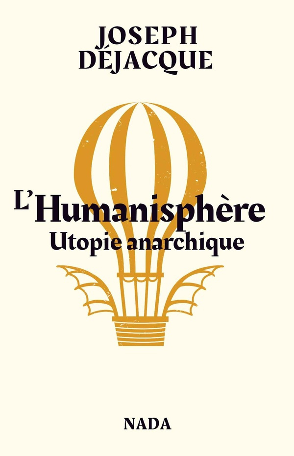 L'humanisphère. Utopie anarchique