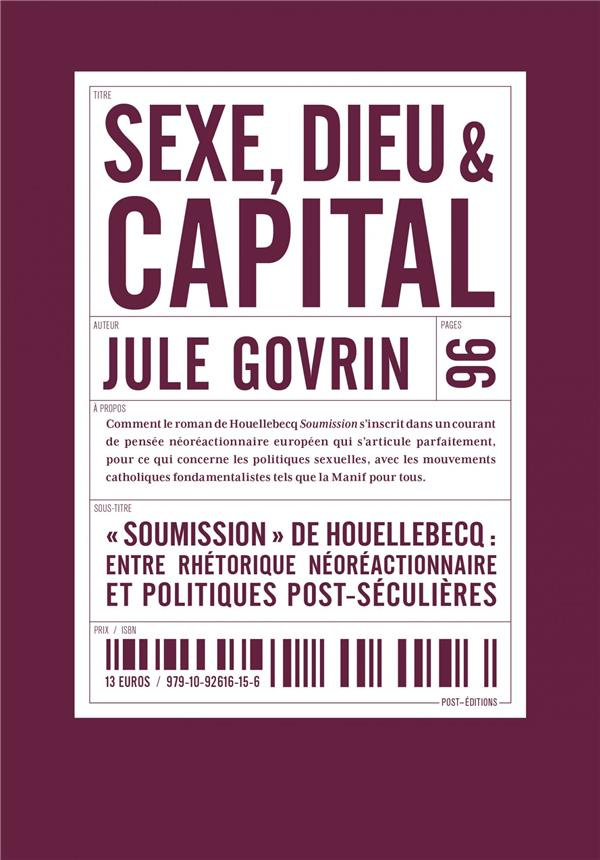 Sexe, dieu et capital. Soumission de Houellebecq : entre réthoriques néréactionnaires et politiques