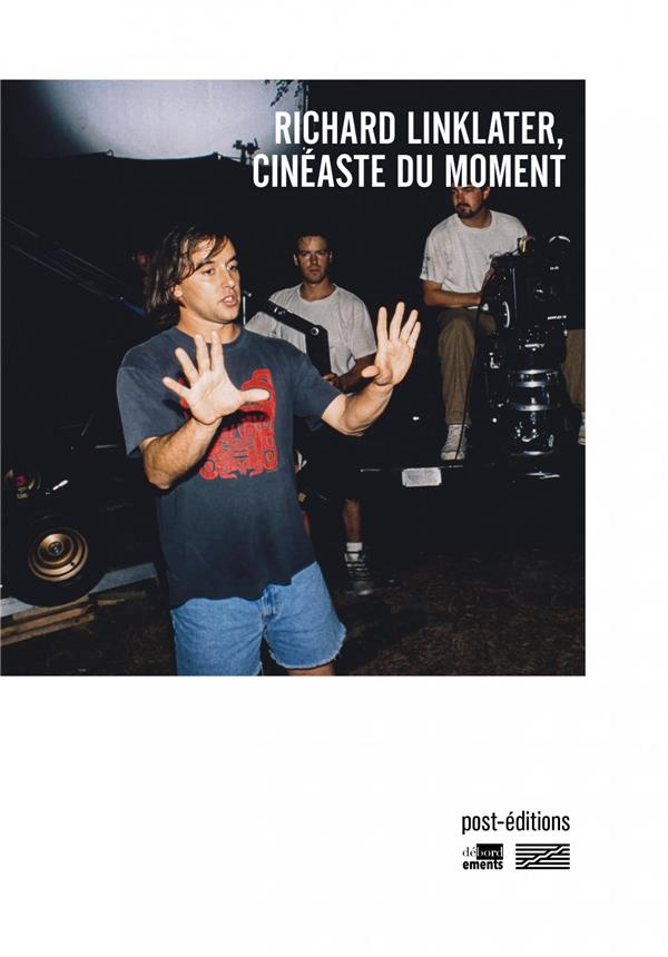 Richard Linklater, cinéaste du moment