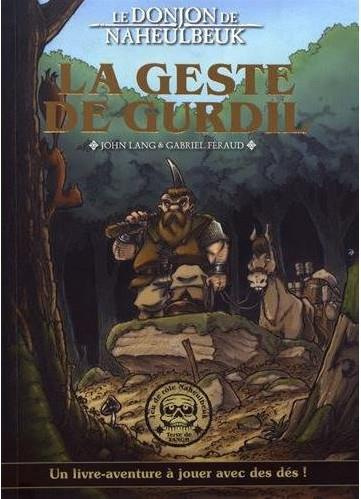 Le Donjon de Naheulbeuk. La geste de Gurdil