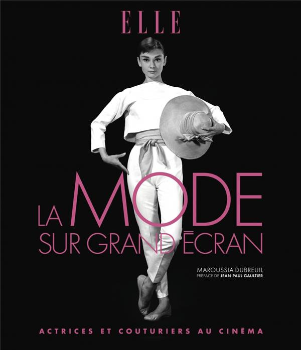 La mode sur grand écran. Actrices et couturiers au cinéma, avec 5 DVD