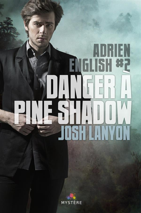 Adrien English Tome 2 : Danger à Pine Shadow