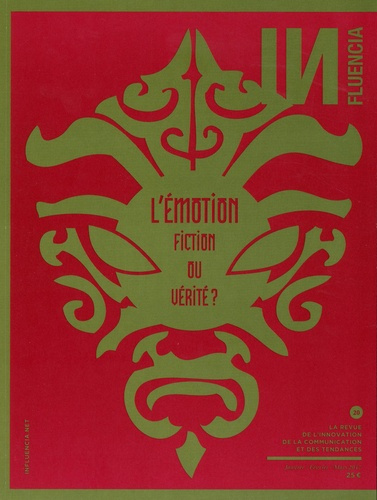 INfluencia N° 20, janvier-février-mars 2017 : L'émotion : fiction ou vérité ?