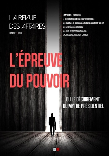 La revue des affaires N° 7 : L'épreuve du pouvoir