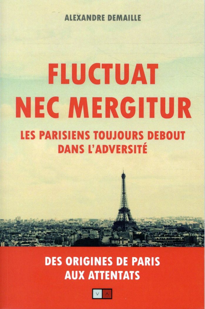 Fluctuat nec mergitur. Les Parisiens toujours debout dans l'adversité