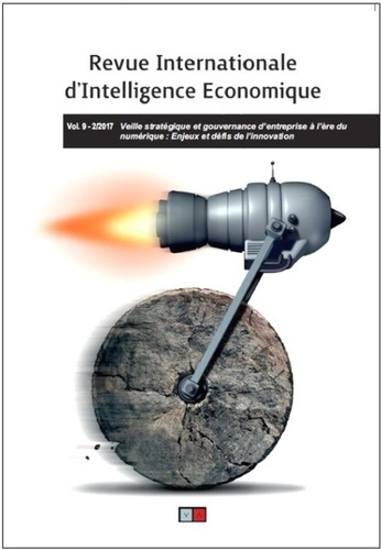 Revue internationale d'intelligence économique Volume 9 N° 2/2017 : Veille stratégique et gouvernanc
