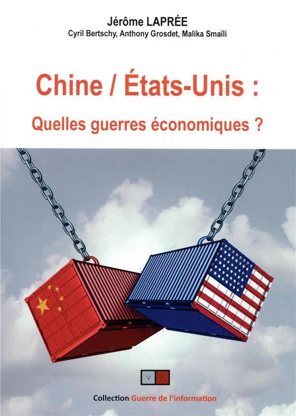 Chine / Etats-Unis. Quelles "guerres" économiques ?