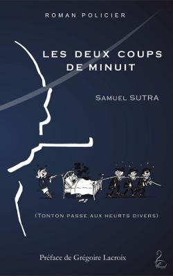 LES DEUX COUPS DE MINUIT - TONTON PASSE AUX HEURTS DIVERS