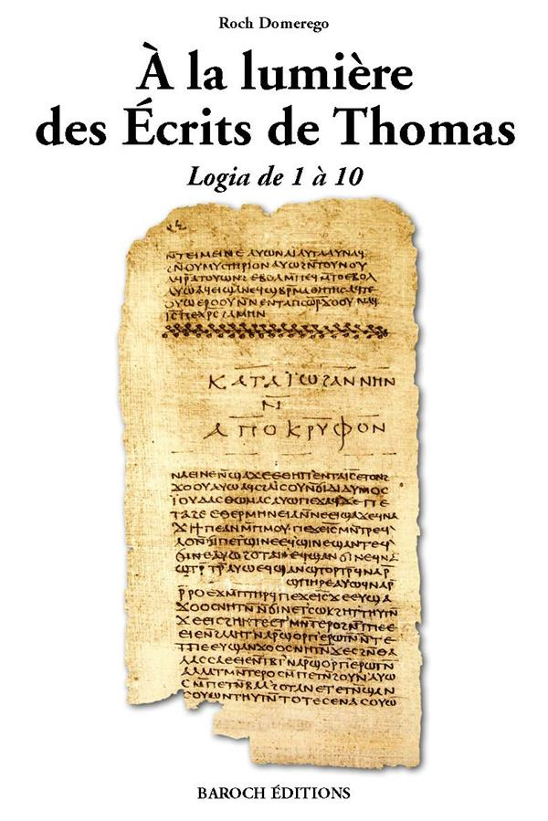 A la lumière des Ecrits de Thomas. Logia de 1 à 10