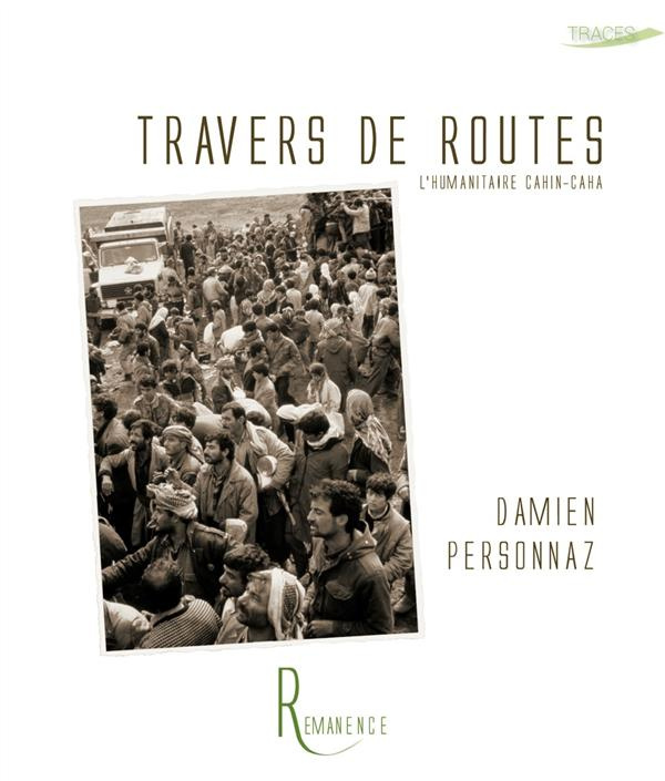 Travers de routes. L'humanitaire cahin-caha