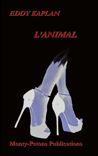 L'animal. Les culs de mes jours