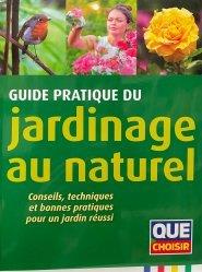 Guide pratique du jardinage au naturel. Conseils, techniques et bonnes pratiques pour un jardin réus