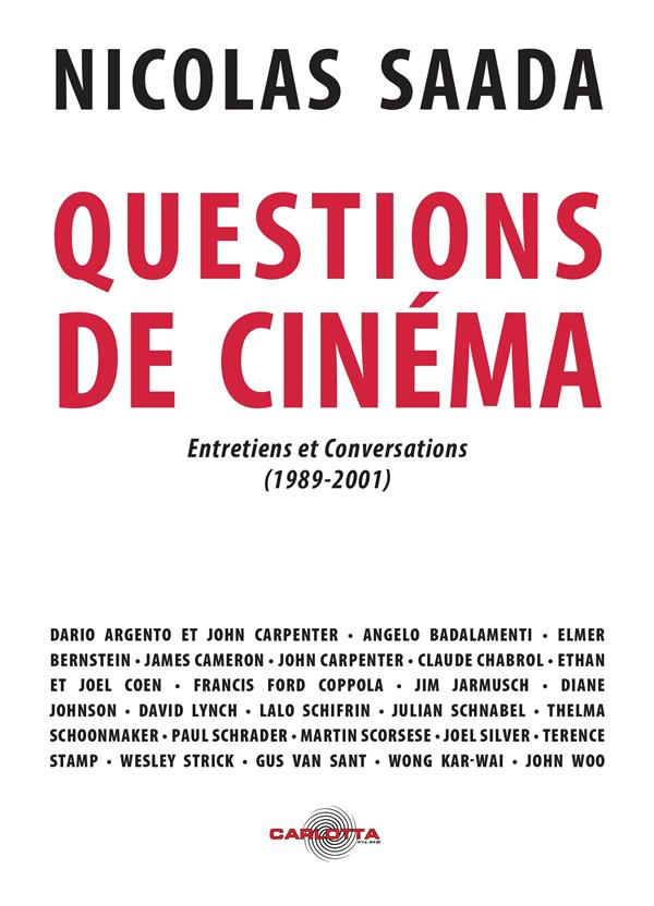 Questions de cinéma de Nicolas Saada. Entretiens et conversations (1989-2001)