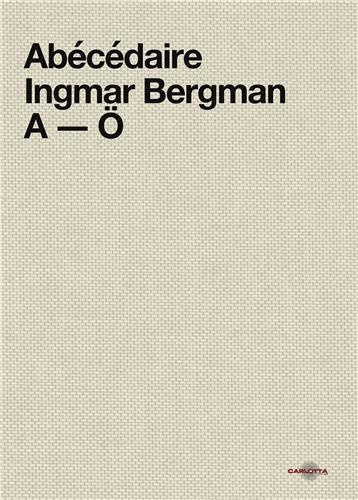 Abécédaire Ingmar Bergman A-O