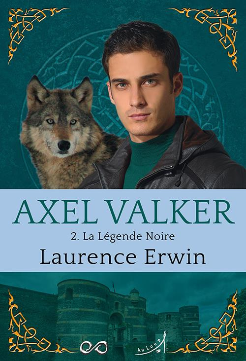 Axel Valker Tome 2 : La Légende Noire