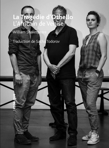 La Tragédie d'Othello. L'Africain de Venise