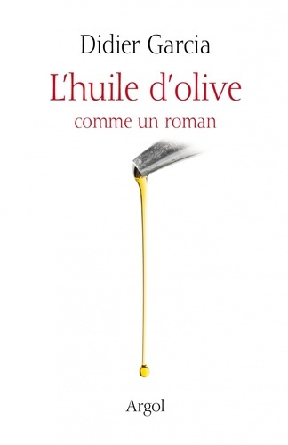 L'Huile d'olive comme un roman