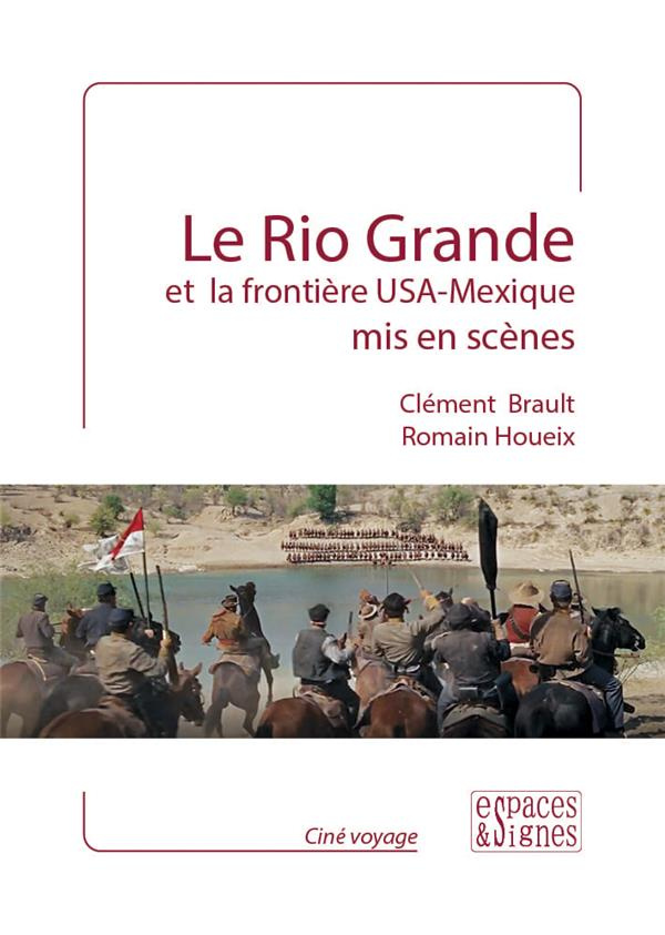 Le Rio Grande et la frontière USA-Mexique mis en scène