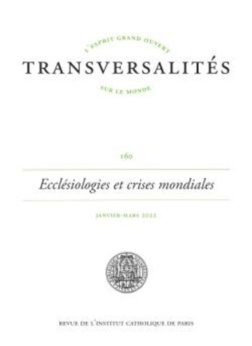 Transversalités N° 160, janvier-mars 2022 : Ecclésiologies et crises mondiales