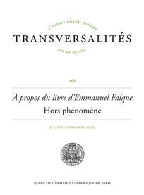 Transversalités N° 166, juillet-septembre 2023 : A propos du livre d'Emmanuel Falque Hors phénomène