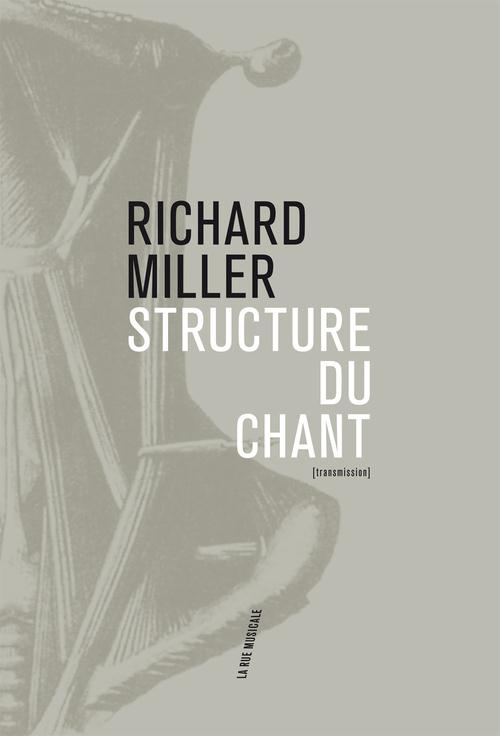 Structure du chant. Pédagogie systématique de l'art du chant