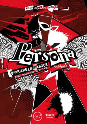 Persona. Derrière le masque Volume 2