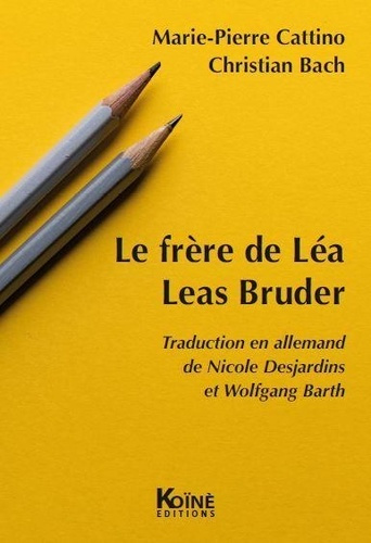 Le frère de Léa. Edition bilingue français-allemand