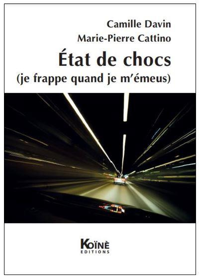 État de chocs je frappe quand je m'émeus