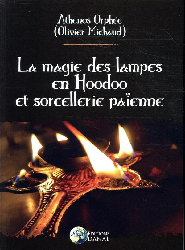 La magie des lampes en Hoodoo et sorcellerie païenne