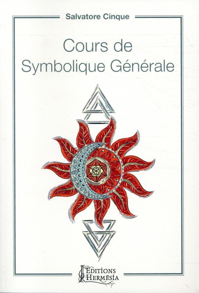 Cours de symbolique générale. La dialectique du un et du zéro