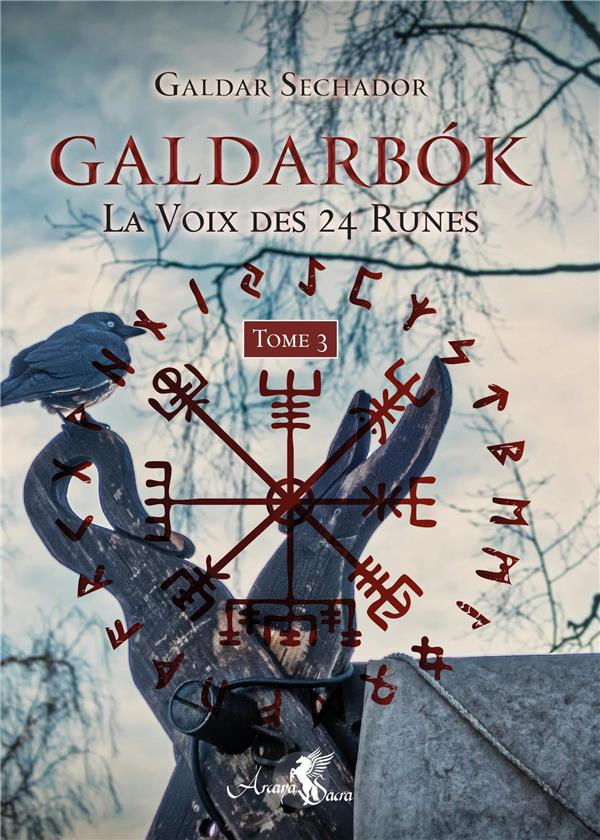 Galdarbok. La voix des 24 runes. Tome 3