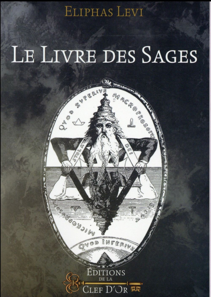 Le Livre des Sages. Oeuvre posthume