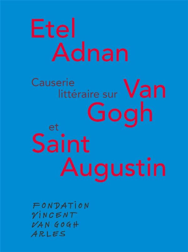 Causerie littéraire autour de Van Gogh et saint Augustin. Edition bilingue français-anglais
