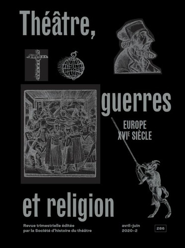 Théâtre, guerres et religion, Europe XVIe siècle