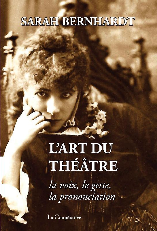L'art du théâtre. La voix, le geste, la prononciation