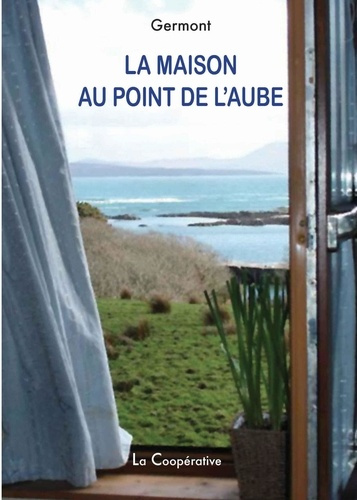 La maison au point de l'aube. Edition