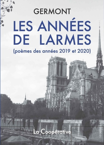 Les Années de larmes. Poèmes des années 2019 et 2020