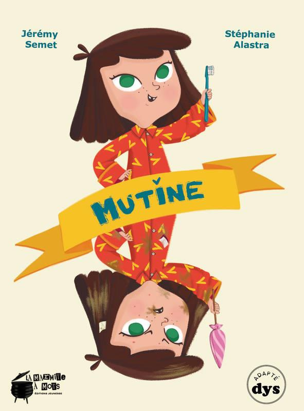 Mutine [ADAPTE AUX DYS