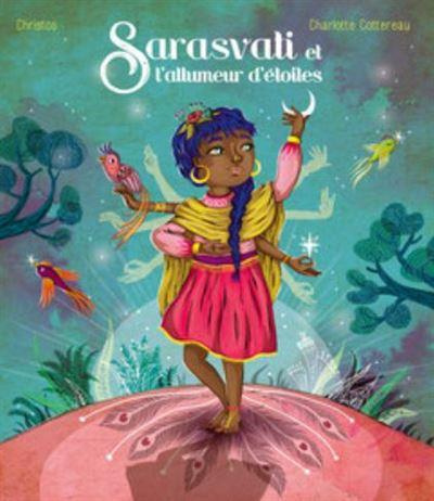 Sarasvati et l'allumeur d'étoiles. Avec 1 CD audio